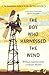 The Boy Who Harnessed the Wind by William Kamkwamba
