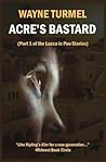Acre's Bastard: Historical Fiction from the Crusades (Lucca le Pou Stories, #1)