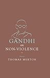 Gandhi on Non-Violence by Thomas Merton