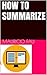 HOW TO SUMMARIZE (STUDY SKILLS)