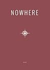 2017 Nowhere Print Annual: Literary Travel Writing, Photography and Art from Nowhere Magazine