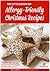 The Little Book of Allergy-Friendly Christmas Recipes: 12 Gluten, Dairy, Soy, Egg, Nut and Meat Free Recipes for the Holiday Season