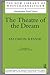 The Theatre of the Dream (The New Library of Psychoanalysis)