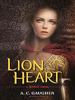 Lion Heart (Scarlet #3)