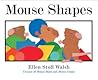 Mouse Shapes by Ellen Stoll Walsh