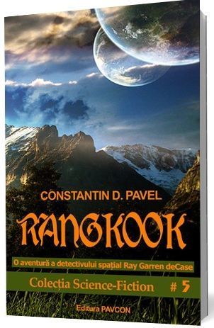 Rangkook- o aventură a detectivului spațial Ray Garren deCase (Colecția Science-Fiction Pavcon #5)
