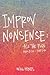 Improv Nonsense: All The Posts