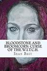 Bloodstone and Broomcorn: Curse of the W.I.T.C.H. Bloodstone and Broomcorn: Curse of the W.I.T.C.H.