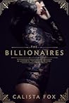 The Billionaires by Calista Fox