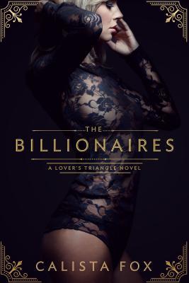 The Billionaires (Lover's Triangle, #1)