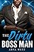The Dirty Boss Man (Dirty R...