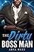 The Dirty Boss Man (Dirty Romances #2)