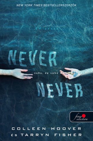 Soha, de soha (Never Never, #1)