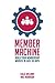 Member Machine by Mike Morrison