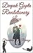 Revolutionary Love: Friendship-Love-Revenge: A Novel