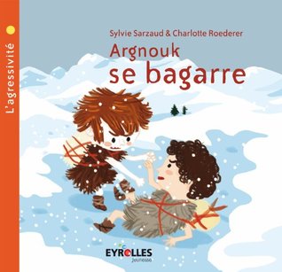 Argnouk se bagarre (Les contes thérapeutiques) (French Edition)