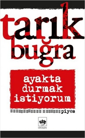 Ayakta Durmak İstiyorum (Paperback)