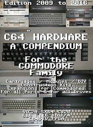 C64 Hardware A Compendium (Kindle Edition)