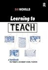 Learning to Teach: A Handbook for Primary and Secondary School Teachers