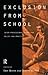 Exclusion From School: Multi-Professional Approaches to Policy and Practice