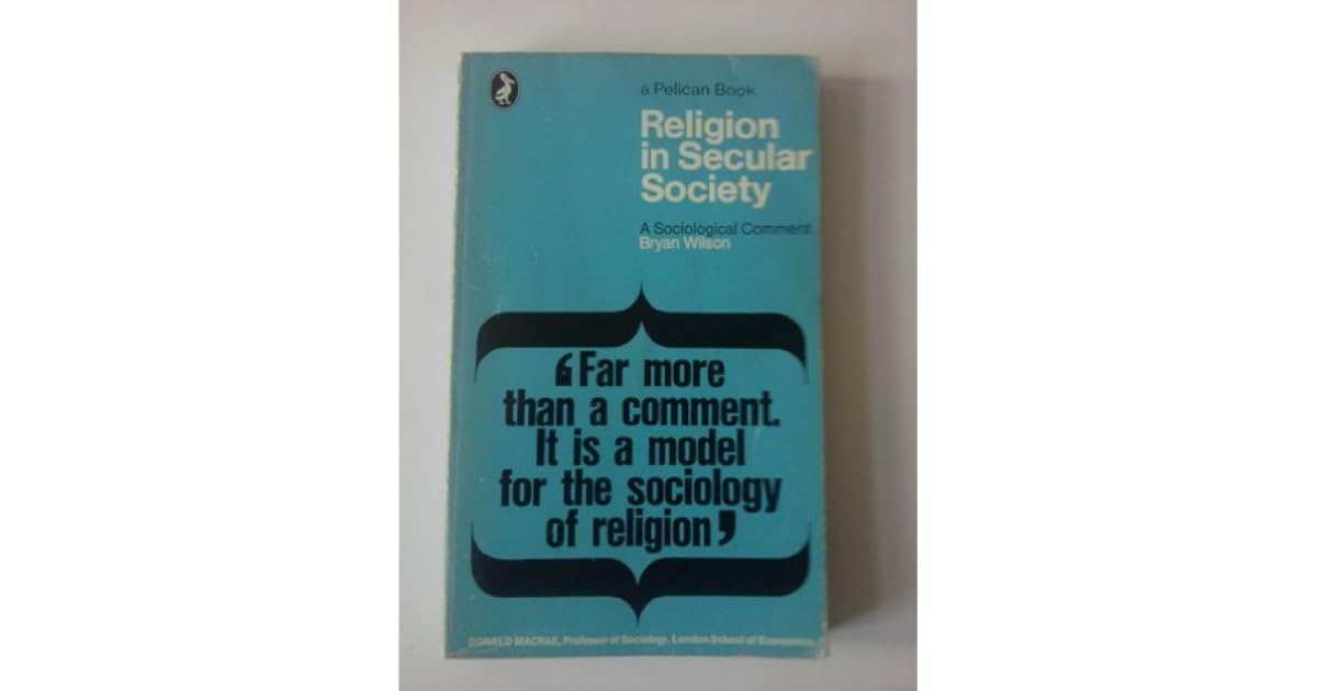 Religion in Secular Society by Bryan R. Wilson