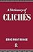 A Dictionary of Cliches