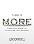 There Is More – Practical Steps To Achieving Your Dreams