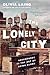 The Lonely City: Adventures in the Art of Being Alone