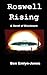Roswell Rising: a Novel of Disclosure