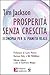Prosperità senza crescita. Economia per il pianeta reale