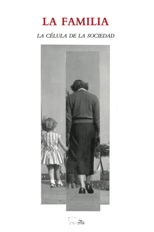 La familia: la célula de la sociedad