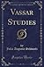 Vassar Studies (Classic Reprint)