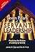 Seven Pillars of Servant Leadership by James W. Sipe