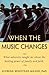 When The Music Changes by Elfreda Winstead Massie