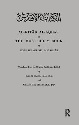 Al-Kitab Al-Aqdas or The Most Holy Book (Royal Asiatic Society Books)
