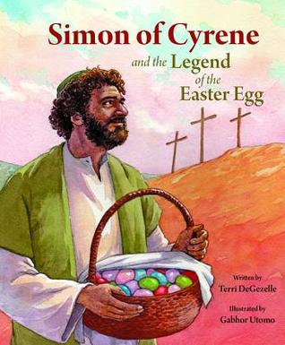Simon of Cyrene and the Legend of the Easter Egg (Paperback)