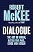 Dialogue: The Art of Verbal Action for Page, Stage, and Screen