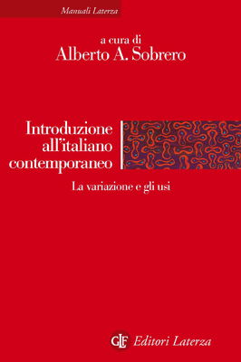 Introduzione all'italiano contemporaneo. La variazione e gli usi