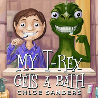 My T- Rex Gets a Bath (Kindle Edition)