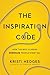 The Inspiration Code: How the Best Leaders Energize People Every Day