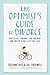 The Optimist's Guide to Divorce by Suzanne Riss