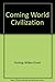 The Coming World Civilization