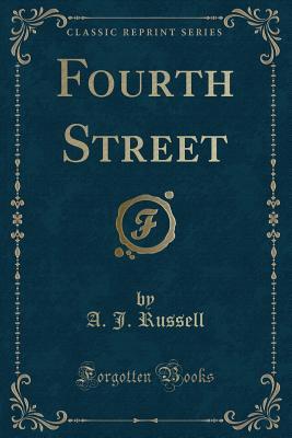 Fourth Street (Classic Reprint)