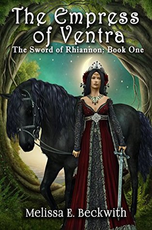 The Empress of Ventra (The Sword of Rhiannon #1)
