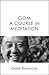 GOM A Course in Meditation