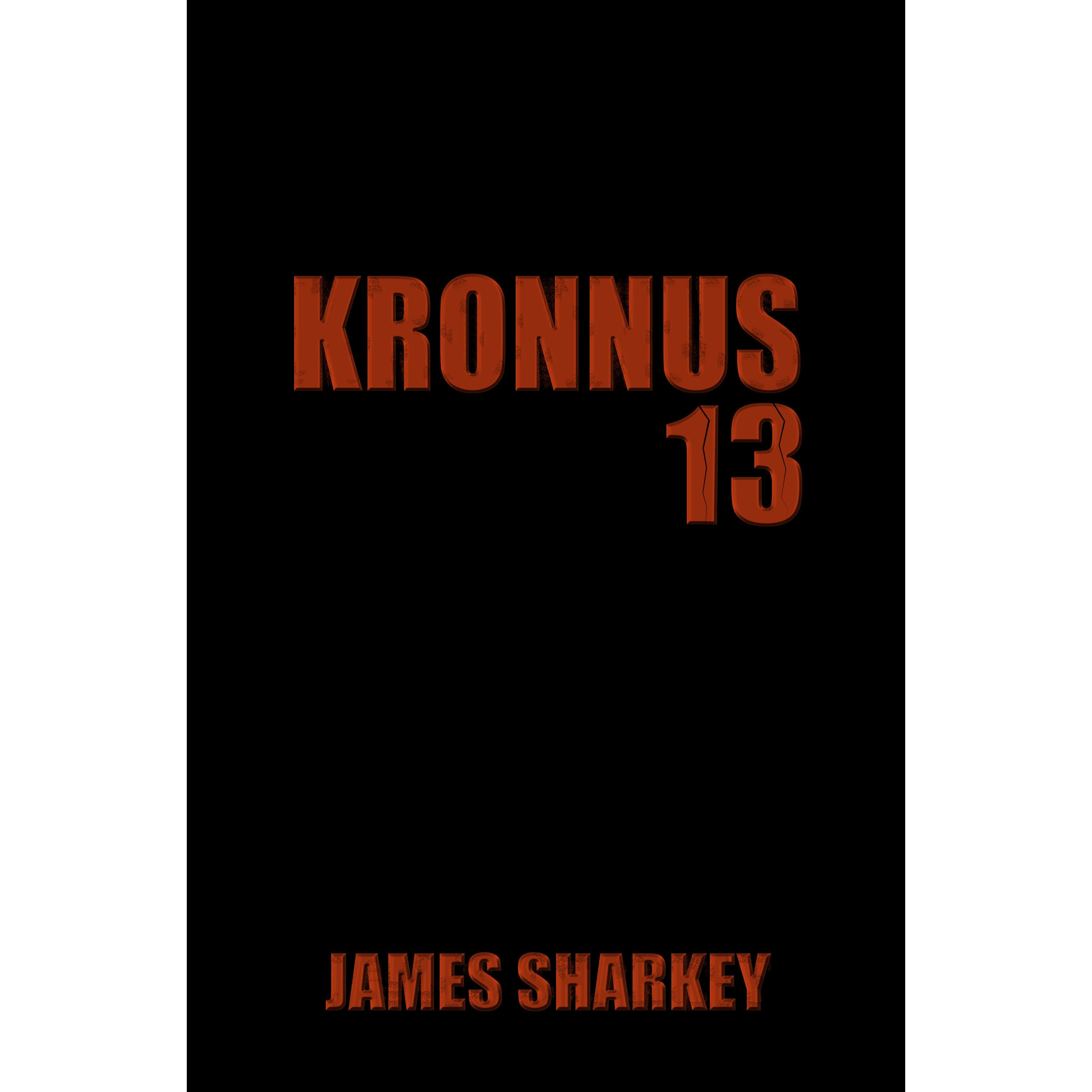 Book Giveaway For Kronnus 13 By James Sharkey Jan 03 Jan