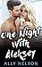 One Night With Aleksey by Ally Nelson