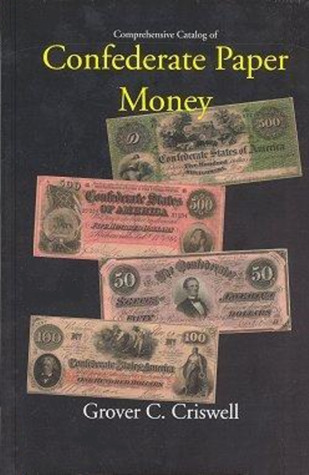 Comprehensive Catalog of Confederate Paper Money