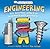 Basher Science: Engineering: Machines and Buildings