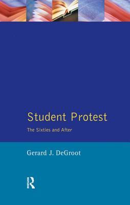 Student Protest: The Sixties and After (Hardcover)